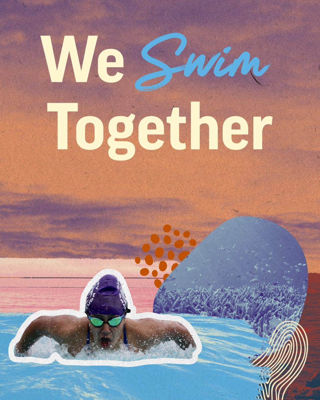 "We Swim Together" graphic with a swimmer doing butterfly stroke