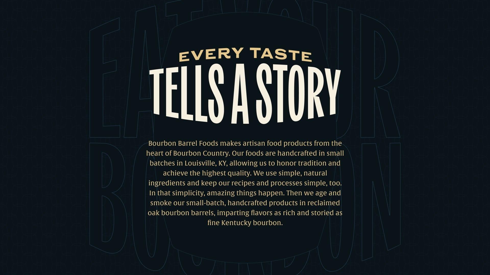 "Every taste tells a story" typography over the brand story, set on a dark background