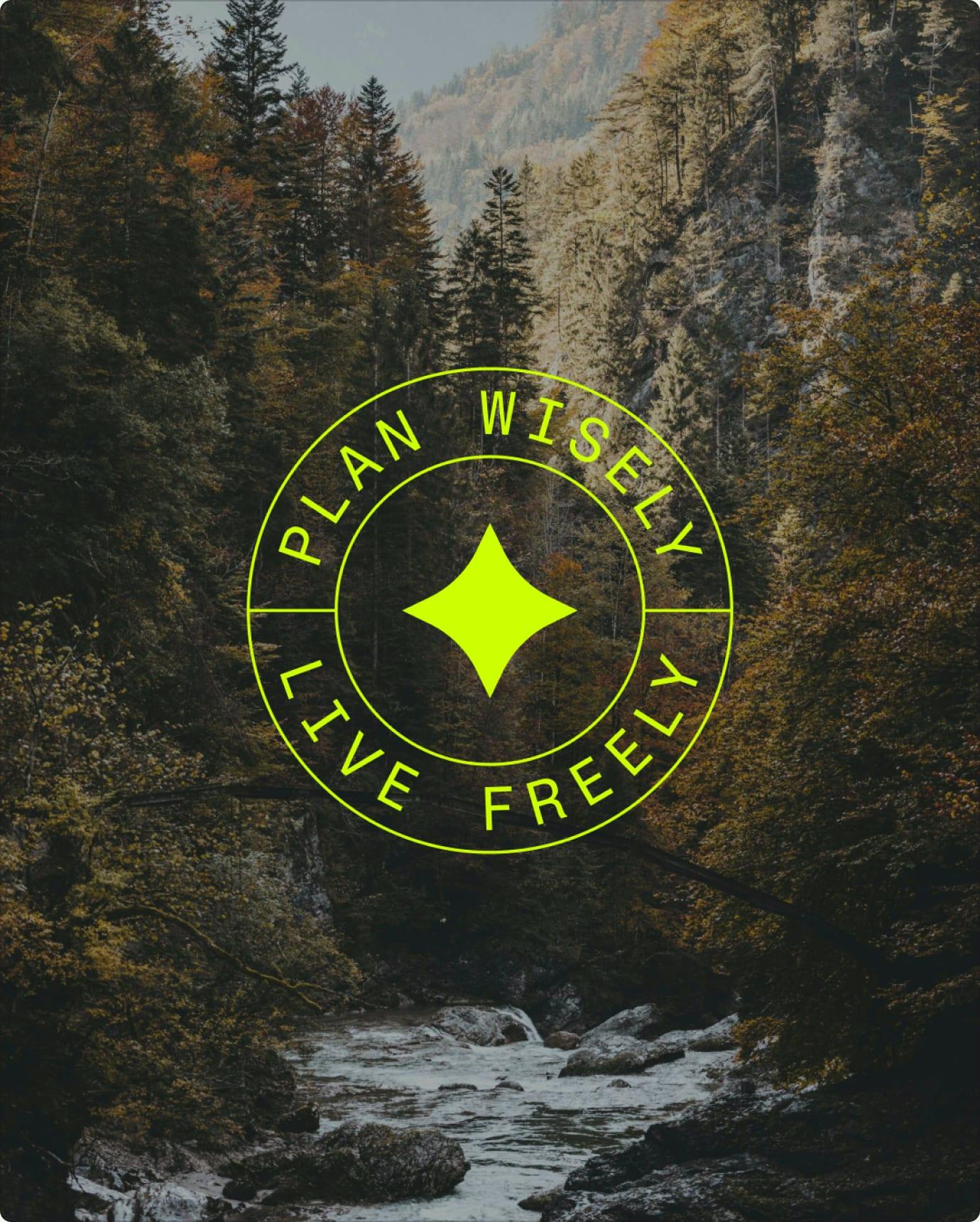 "Plan Wisely, Live Freely" North Star seal in lime green over an autumn forest river