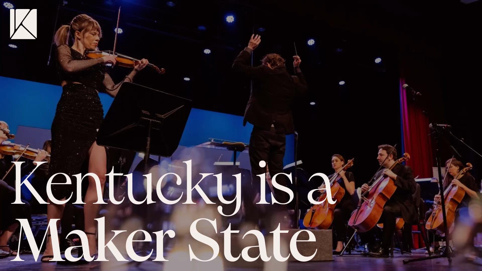 "Kentucky is a Maker State" headline over a photo of an orchestra performing on stage