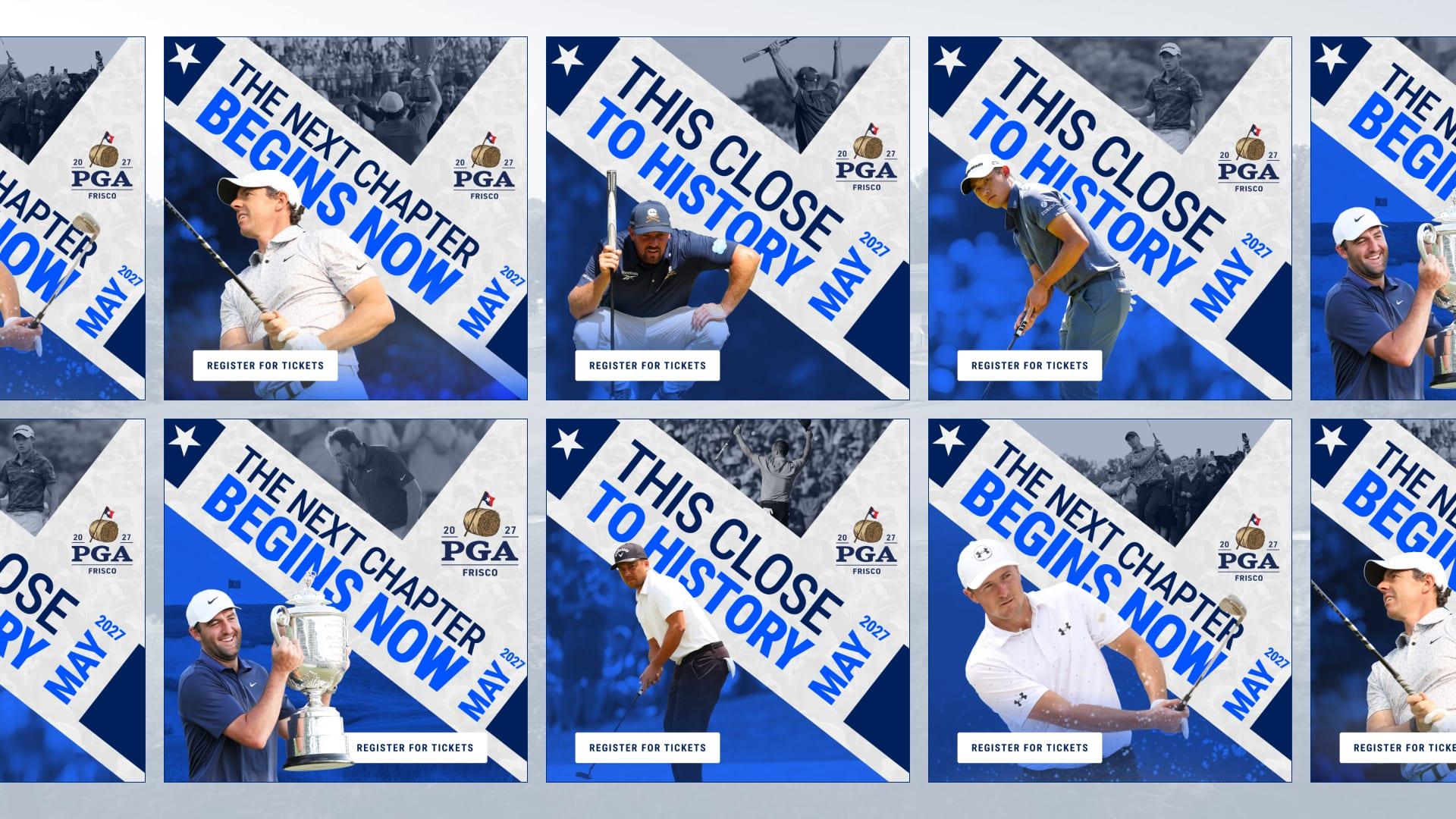 Grid of 2027 PGA Championship Frisco social ads in blue and white, alternating "The Next Chapter Begins Now" and "This Close to History" over golfers and the Wanamaker Trophy