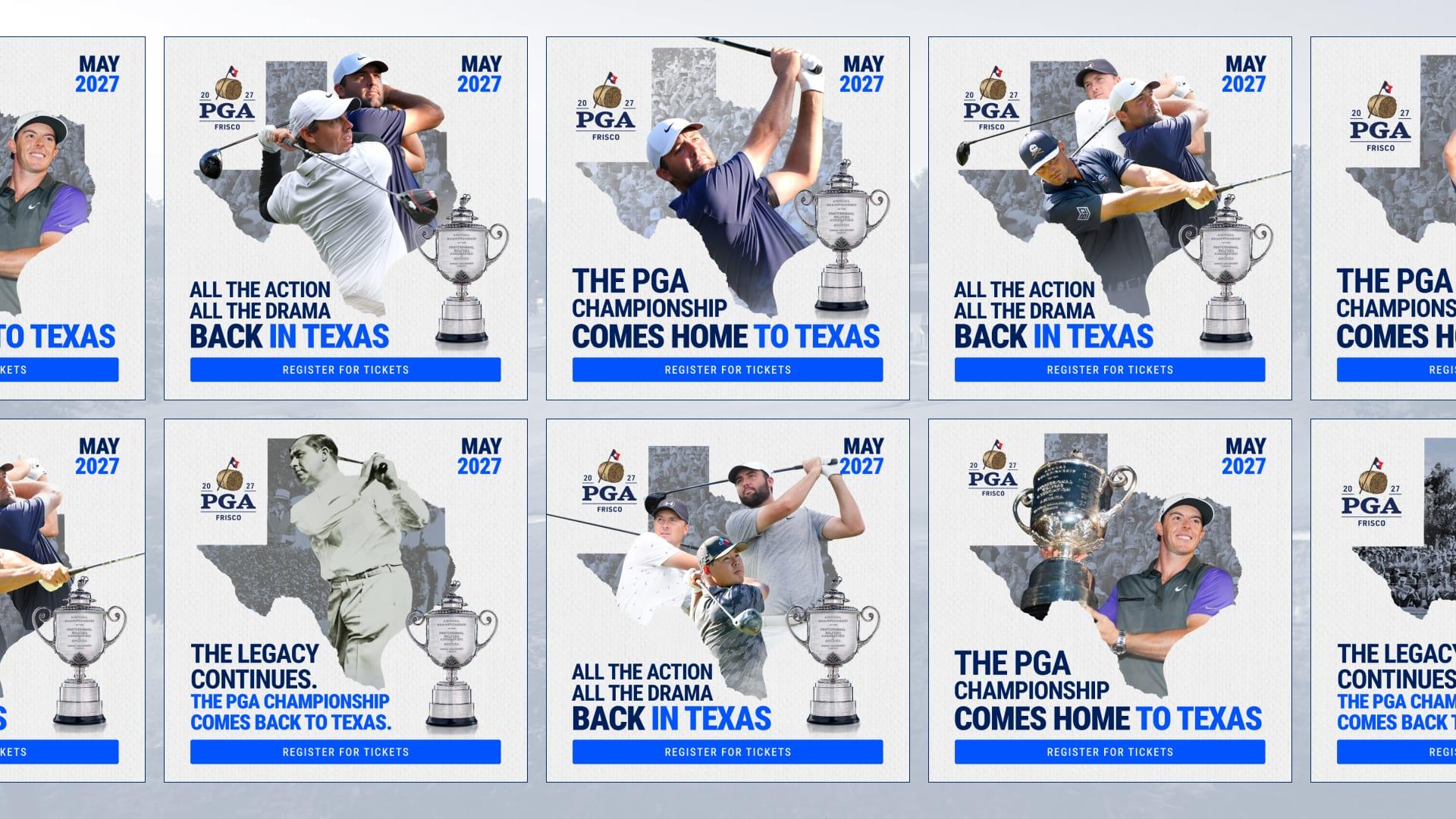 Grid of 2027 PGA Championship ads set over an outline of Texas: "All the Action, All the Drama, Back in Texas," "The PGA Championship Comes Home to Texas" and "The Legacy Continues"