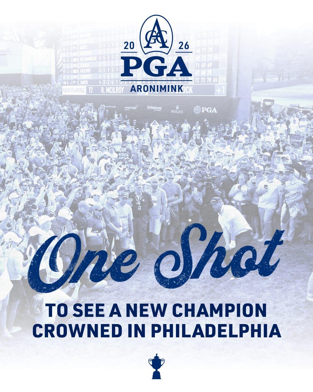 2026 PGA Championship ad: "One Shot to See a New Champion Crowned in Philadelphia" over a packed gallery at Aronimink